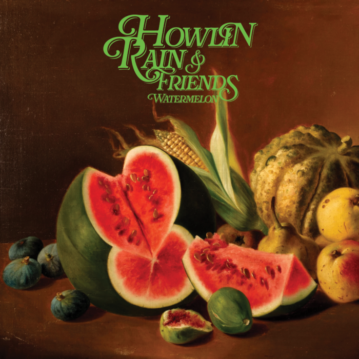 howlin rain watermelon
